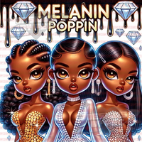 Diamond Queens: Melanin Poppin'